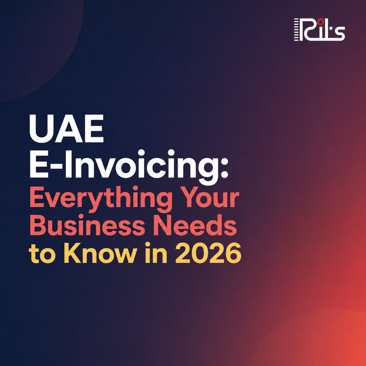 UAE E-Invoicing: Everything Your Business Needs to Know in 2026 image