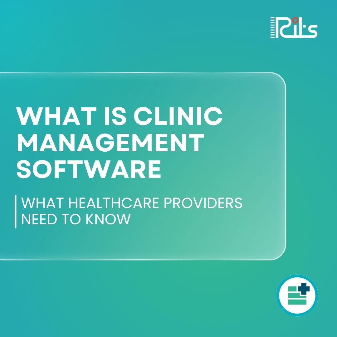 What is Clinic Management Software? Everything Healthcare Providers Need to Know image